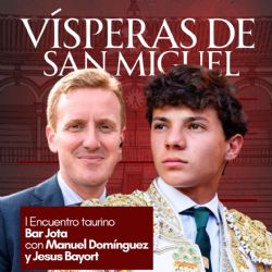 Las vísperas de San Miguel reunirá a Manuel Domínguez y a Jesús Bayort en el Bar Jota